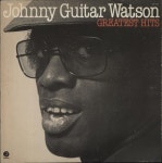 Johnny Guitar Watson Greatest Hits US vinyl LP album (LP record) (839032)