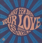 Last Few Days Your Love Is Super-Funky UK 12 vinyl single (12 inch record / Maxi-single) (842005)