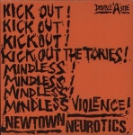 Newtown Neurotics Kick Out The Tories! UK 7 vinyl single (7 inch record / 45) (858014)