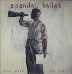 Spandau Ballet Only When You Leave UK 12 vinyl single (12 inch record / Maxi-single) (106091)