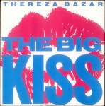 Thereza Bazar The Big Kiss UK 12 vinyl single (12 inch record / Maxi-single) (160019)