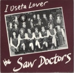 The Saw Doctors I Useta Lover UK 7 vinyl single (7 inch record / 45) (700004)