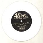 Two Gallants Im Her Man - White Vinyl UK 7 vinyl single (7 inch record / 45) (702022)