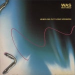 Was (Not Was) Wheel Me Out UK 12 vinyl single (12 inch record / Maxi-single) (192021)