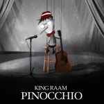 King Raam – Pinocchio Lyrics | Genius Lyrics King Raam – Pinocchio