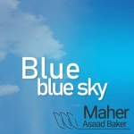 Maher Asaad Baker – Blue blue sky Lyrics | Genius Lyrics Maher Asaad Baker – Blue blue sky