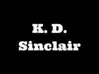 K.D. Sinclair (Author of Fire) K.D. Sinclair