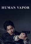 Human Vapor Season 1 - watch full episodes streaming online