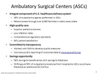 Ambulatory Surgical Centers Improving Clinical Outcomes and Lowering Cost. -  ppt download
