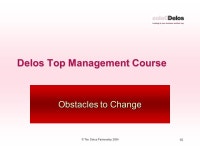 1 © The Delos Partnership 2004 Delos Top Management Course The Change Journey. -  ppt download
