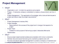 Project & Change Management Overview Don Duffey Zurich North America * PLEASE MUTE YOUR PHONE LINE DURING TODAY’S PRESENTATION... 