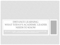MICKEY SLIMP, THE NORTHEAST TEXAS CONSORTIUM OF COLLEGES AND UNIVERSITIES DISTANCE LEARNING: WHAT TODAYS ACADEMIC LEADER NEEDS... 