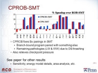 PACT-18 :: Sep 15, 2009 CPROB: Checkpoint Processing with Opportunistic Minimal Recovery Andrew Hilton, Neeraj Eswaran, Amir Roth... 