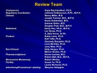 1 Gardasil TM : Quadrivalent Human Papillomavirus 6, 11, 16, 18 L1 VLP Vaccine Applicant: Merck & Co., Inc. Gardasil TM... 