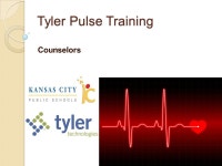 Tyler Pulse Training Counselors Tyler Pulse Pulse - An advanced analytics tool that is updated nightly from the Tyler Student... 