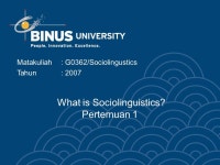 What is Sociolinguistics? Pertemuan 1 Matakuliah: G0362/Sociolingustics Tahun: ppt download
