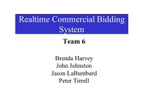 Realtime Commercial Bidding System Team 6 Brenda Harvey John Johnston Jason LaBumbard Peter Tirrell. -  ppt download