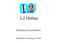 L2 Online Reinhard Schwienhorst DAQ shifters meeting, 03/12/ ppt download