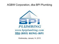 AGBW Corporation, dba BPI Plumbing Wednesday, January 14, ppt download