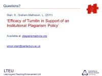 LTEU Learning and Teaching Enhancement Unit Efficacy of Turnitin in Support of an Institutional Plagiarism Policy Institution... 