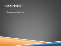 INTRODUCTION TO CHEMISTRY 30. COMPONENTS OF AN ATOM-  The modern atom as viewed by scientists today consists of three main... 