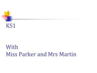 KS1 With Miss Parker and Mrs Martin. In the Early Years of a child’s life Children begin by Recognising people Object...