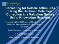 Correcting for Self-Selection Bias Using the Heckman Selection Correction in a Valuation Survey Using Knowledge Networks... 