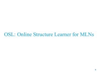 Online Structure Learning for Markov Logic Networks Tuyen N. Huynh and Raymond J. Mooney Department of Computer Science The... 