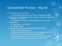 ISSSC 2012 Snowboard Brief  Slopestyle  Judging Criteria / Scoring / Deductions / Comp format  Big Air  Judging Criteria... 