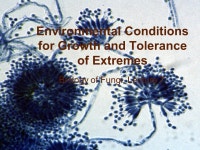 BIOL 4848/6948 (v. S07) Copyright © 2007 Chester R. Cooper, Jr. Environmental Conditions for Growth and Tolerance of Extremes... 