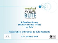 Towards Zero Carbon Bute Aims to help Bute people to reduce the island’s overall carbon footprint This will reduce our impact... 