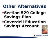 Montana Uniform Transfers to Minors Act (UTMA) Custodial Accounts for Children Under 21 years of age Revised May 2012 MontGuide... 