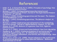 2 Stimulus Control Discriminative Stimulus (S D ) –A stimulus in the presence of which a response has been reinforced –And in... 