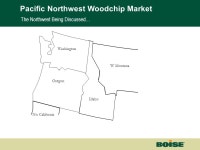 Pacific Northwest Woodchip Market May Boise | Building a New BoiseNet Page 2 The Northwest Being Discussed… Washington Oregon...