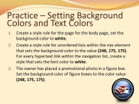 Session Objectives What is CSS? Define CSS syntax Learn about the authoring options Add comments to a CSS Defining color in CSS.... 