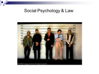 Social Psychology & Law. Social Psychology and the Law Psychology in the Courtroom Pre-trial Courtroom Drama Jury Deliberation...
