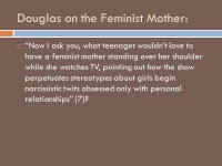 MOMMY FEMINIST: CRITIQUING THE SECOND WAVE IN CONTEMPORARY GIRLS’ FICTION Dr. Gwen Athene Tarbox, Department of English... 