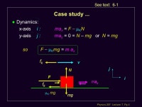 Physics 207: Lecture 7, Pg 1 Physics 207, Lecture 7, Sept. 25 Agenda: Assignment: l WebAssign Problem Set 3 due Tuesday midnight... 
