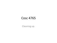 Cosc 4765 Cleaning up.. So… The Windows machine has been infected/comprised or just “acting funny”. How to clean it up.... 