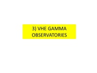 Present and future of VHE gamma astronomy Manel Martinez 43 rd Winter Meeting March 2015-Benasque. -  ppt download