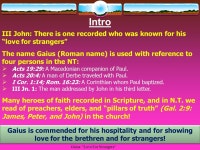 Gaius: “Love For Strangers” Text: III John Scripture Reading: Rom. 12: ppt download