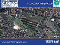 A NEW Level of Realism: Verify/Optimise demolition plan Reduce cost from accidents Multiple perspectives of the planned... 