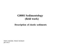 G8081 Sedimentology (field work) Description of clastic sediments Martin Hanáček, Marek Goldbach jaro ppt download