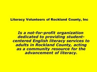 “Rockland Literacy Initiative” A Coalition of Business, Education and Community Leaders Providing Basic Reading Skills for... 