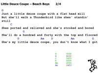 Little Deuce Coupe – Beach Boys 1/4 G Little deuce coupe, you dont know what I got G Well Im not braggin babe so dont put... 