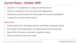 Eastern Promise: Can Asian growth be sustained? Speakers Tristan Hanson Jonathan Schiessl Craig Farley Investment Presentation... 