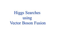 Higgs Searches using Vector Boson Fusion. 2 Why a “Low Mass” Higgs (1) M H <251 GeV (95% C.L.) -  ppt download