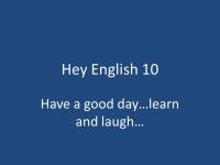 Hey English 10 Have a good day…learn and laugh…. POW Word of the Day Charisma (n) 1. Compelling attractiveness that can... 