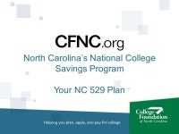 North Carolina’s National College Savings Program Your NC 529 Plan. -  ppt download