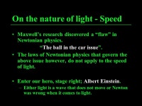 On the nature of light - Waves “Is light a wave or a particle?” This issue was put to rest by James Clark Maxwell (~1873). He... 